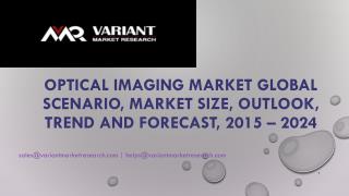 Optical Imaging Market Global Scenario, Outlook, Trend an