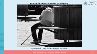 Arthritis the bane of elders and not-so-young