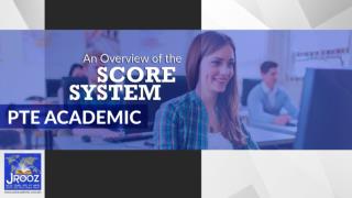 An Overview of the PTE Academic Score System