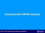 Computerized EWAR systems