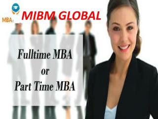 Part time Online Mba| Mibm Global has Your Program-MIBM GLOBAL