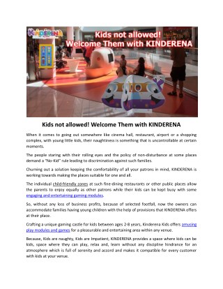 Kids not allowed! Welcome Them with KINDERENA