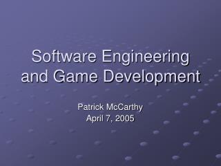 Software Engineering and Game Development