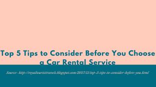 Top 5 Tips to Consider Before You Choose a Car Rental Service