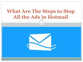 What Are The Steps to Stop All the Ads in Hotmail