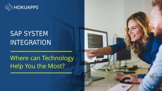 SAP System Integration : Where can technology help you the most?