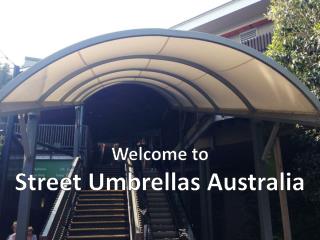 High Quality Shade Structures at Street Umbrellas Australia
