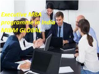 The innovative Executive MBA programme in India