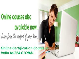 Online certification course in India for the working experts