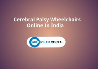 Cerebral Palsy Wheelchairs in India,Pediatric Wheelchairs for Cerebral Palsy,Cerebral Palsy WheelChair for Children, CP