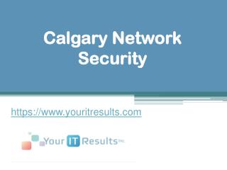 Calgary Network Security - www.youritresults.com