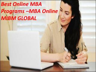 Best Online MBA Programs –MBA Online MIBM GLOBAL