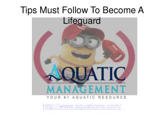 Tips must follow to become a lifeguard