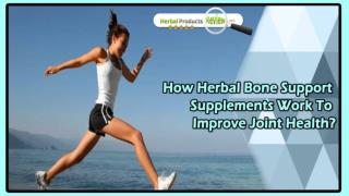 How Herbal Bone Support Supplements Work to Improve Joint Health?