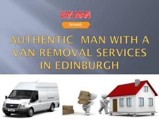 Most Efficient Man with a Van in Edinburgh