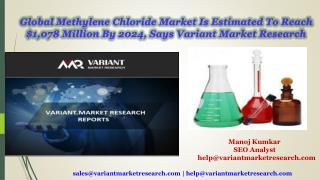 Global Methylene Chloride Market is estimated to reach