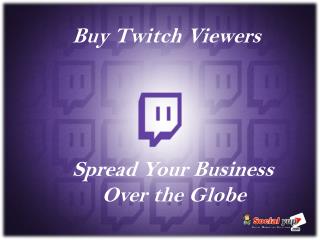 Buy Twitch Views Fast – Grow Your Business Revenue