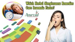 Which Herbal Sleeplessness Remedies Cure Insomnia Faster?