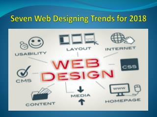 Seven Web Designing Trends for 2018