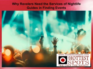 Why Revelers Need the Services of Nightlife Guides in Finding Events