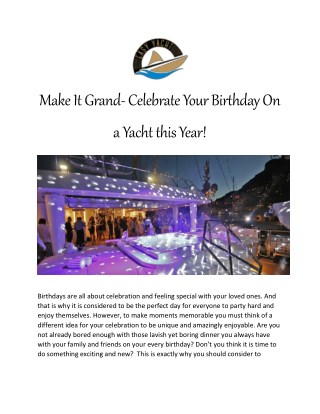 Make It Grand- Celebrate Your Birthday On a Yacht this Year!