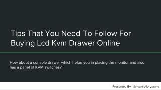 Tips That You Need To Follow For Buying Lcd Kvm Drawer Online