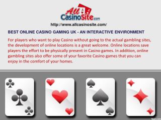 BEST ONLINE CASINO GAMING UK - AN INTERACTIVE ENVIRONMENT