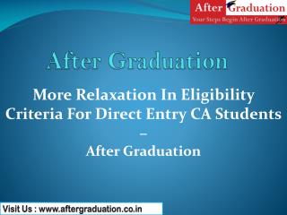 More Relaxation In Eligibility Criteria For Direct Entry CA Students