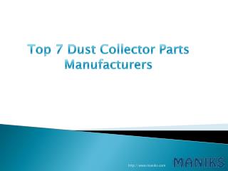 Top 7 Dust Collector Parts Manufacturer
