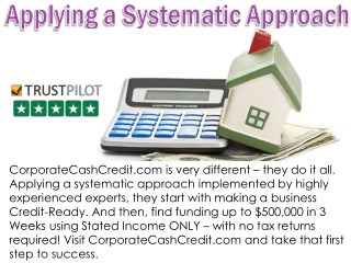 Applying a Systematic Approach - CorporateCashCredit.com