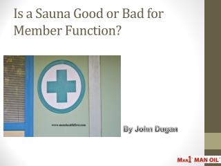 Is a Sauna Good or Bad for Member Function?