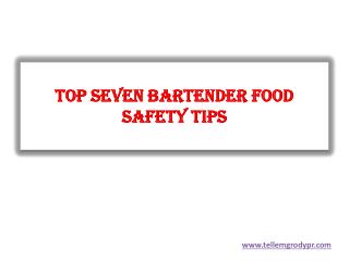 Top Seven Bartender Food Safety Tips