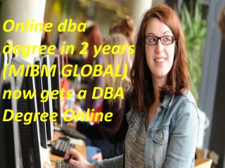 Online dba degree in 2 years-Now get a DBA Degree Online NOIDA