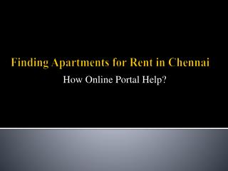 Finding Apartments for Rent in Chennai-How Online Portal Help?