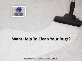 Want Help To Clean Your Rugs?