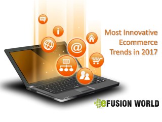 Most Innovative Ecommerce Trends in 2017