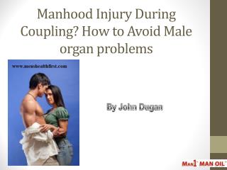 Manhood Injury During Coupling? How to Avoid Male organ problems