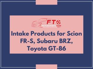 Intake Products for Scion FR-S, Subaru BRZ, Toyota GT-86