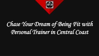 Most Qualified Personal Trainer in Central Coast