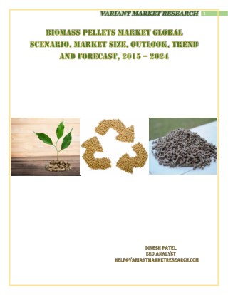 Biomass Pellets Market Global Scenario, Market Size, Outlook, Trend and Forecast, 2015 – 2024