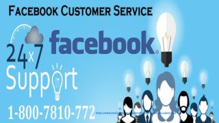 Make a call on 1-800-7810-772 Facebook Customer Service