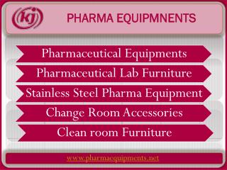 Pharma Equipment - Manufacturer of Pharmaceutical Equipment and Furniture