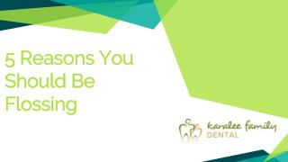 5 Reasons You Should Be Flossing - Karalee Family Dental