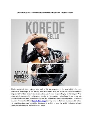 Enjoy Latest Music Releases By Afro-Pop Singers- All Updates For Music Lovers