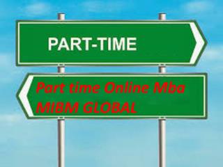 Part time Online Mba has Your Program