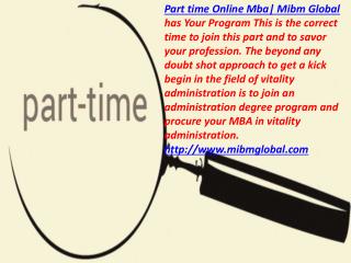 Part time Online Mba MIBM GLOBAL has Your Program