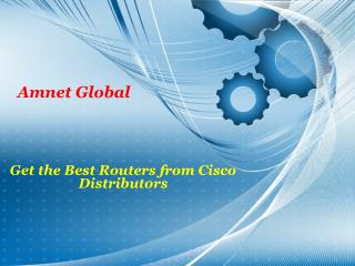 Get the Best Routers from Cisco Distributors