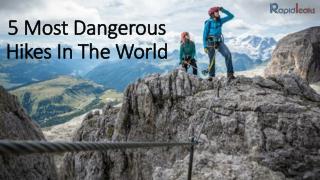 5 Most Dangerous Hikes In The World For All The Adrenaline Junkies Out There