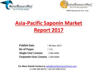 Asia-Pacific Saponin Market by Investment Feasibility, Sales, Production, Manufacturers, Regions and Cost Structure and