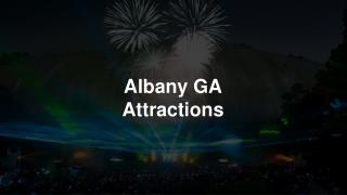 Find Out About The Exploring Albany GA Attractions